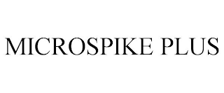MICROSPIKE PLUS