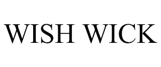 WISH WICK
