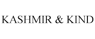 KASHMIR & KIND