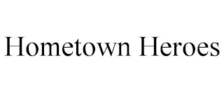 HOMETOWN HEROES