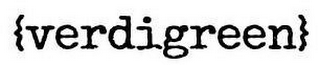 {VERDIGREEN}