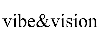 VIBE&VISION