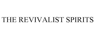 THE REVIVALIST SPIRITS