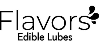 FLAVORS EDIBLE LUBES