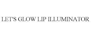 LET'S GLOW LIP ILLUMINATOR