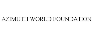 AZIMUTH WORLD FOUNDATION