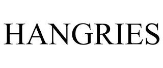 HANGRIES