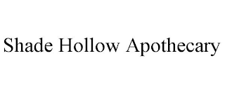 SHADE HOLLOW APOTHECARY