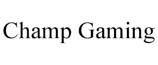 CHAMP GAMING