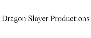 DRAGON SLAYER PRODUCTIONS