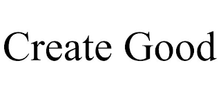 CREATE GOOD