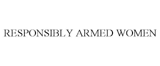 RESPONSIBLY ARMED WOMEN