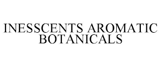 INESSCENTS AROMATIC BOTANICALS