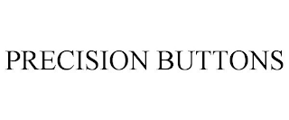 PRECISION BUTTONS