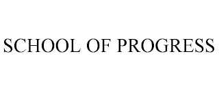 SCHOOL OF PROGRESS