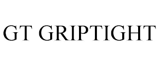 GT GRIPTIGHT