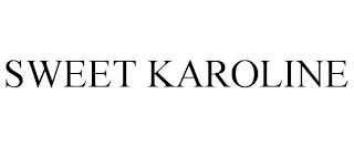 SWEET KAROLINE
