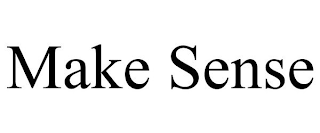 MAKE SENSE