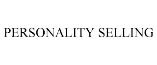 PERSONALITY SELLING