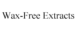 WAX-FREE EXTRACTS