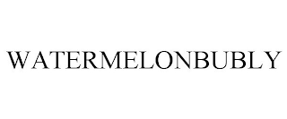 WATERMELONBUBLY