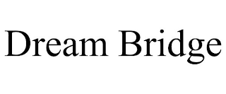 DREAM BRIDGE