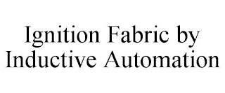 IGNITION FABRIC BY INDUCTIVE AUTOMATION