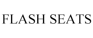 FLASH SEATS