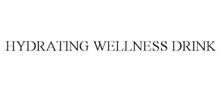 HYDRATING WELLNESS DRINK