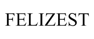 FELIZEST