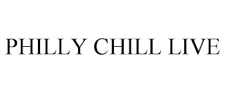 PHILLY CHILL LIVE