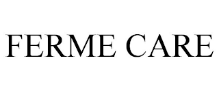 FERME CARE