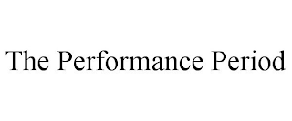 THE PERFORMANCE PERIOD