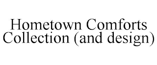 HOMETOWN COMFORTS COLLECTION (AND DESIGN)