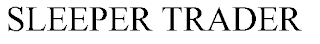 SLEEPER TRADER