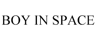 BOY IN SPACE