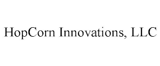 HOPCORN INNOVATIONS, LLC