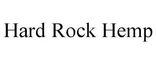 HARD ROCK HEMP