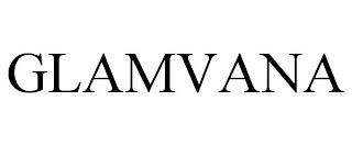 GLAMVANA
