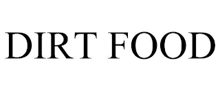 DIRT FOOD