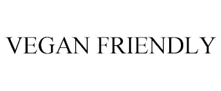 VEGAN FRIENDLY