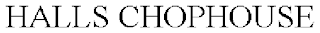 HALLS CHOPHOUSE