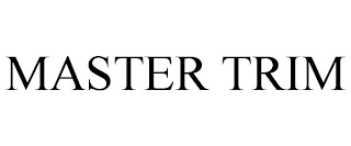 MASTER TRIM