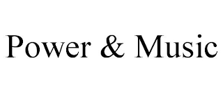 POWER & MUSIC
