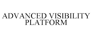 ADVANCED VISIBILITY PLATFORM