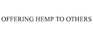 OFFERING HEMP TO OTHERS