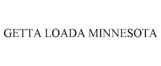 GETTA LOADA MINNESOTA