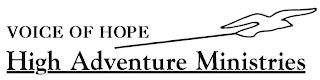 VOICE OF HOPE HIGH ADVENTURE MINISTRIES