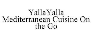 YALLAYALLA MEDITERRANEAN CUISINE ON THE GO