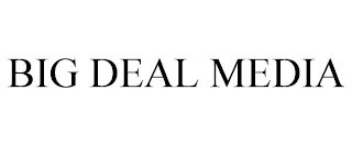 BIG DEAL MEDIA